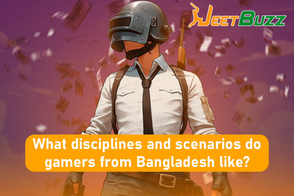 What Disciplines and Scenarios Do Gamers from Bangladesh Like?