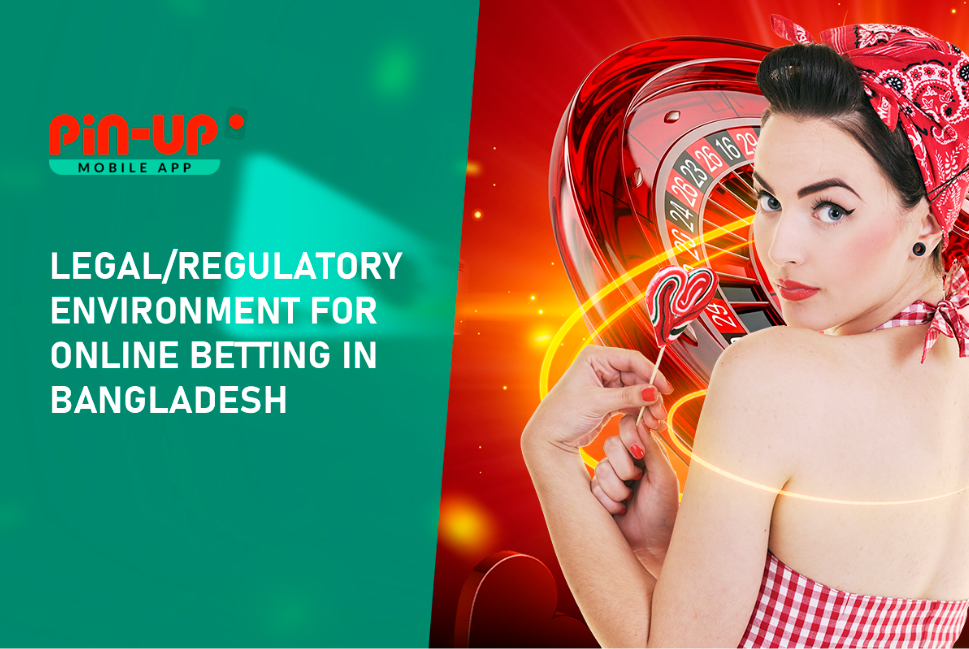 Environment for Online Betting in Bangladesh What Users Should Know When Using Pin Up App