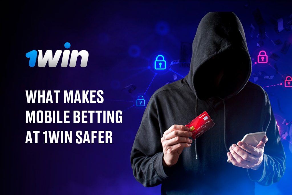 What Makes Mobile Betting at 1Win Safer