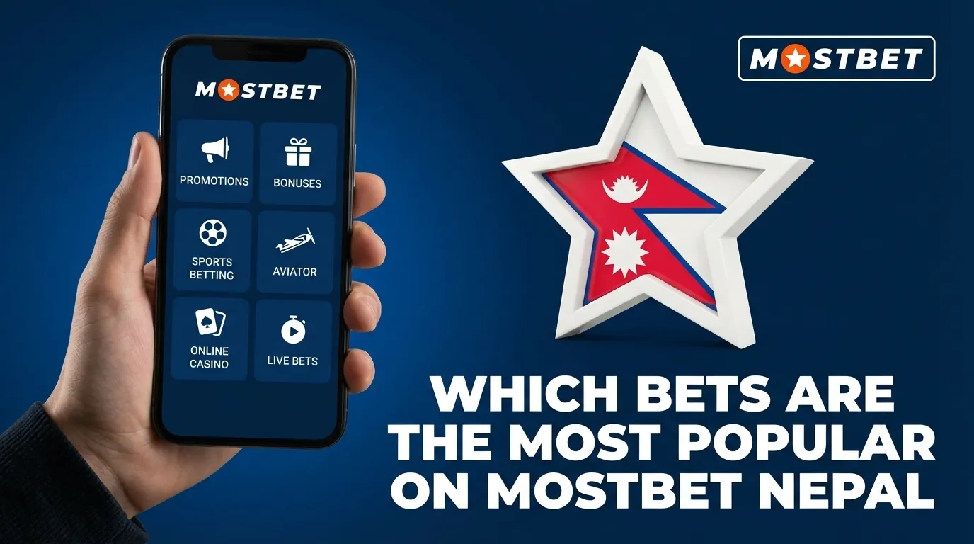 Bets are the Most Popular on Mostbet Nepal